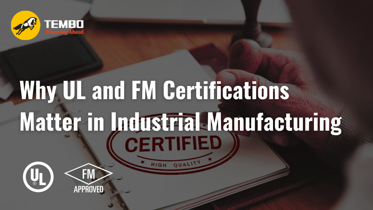 Home 13 Why UL and FM Certifications Matter in Industrial Manufacturing