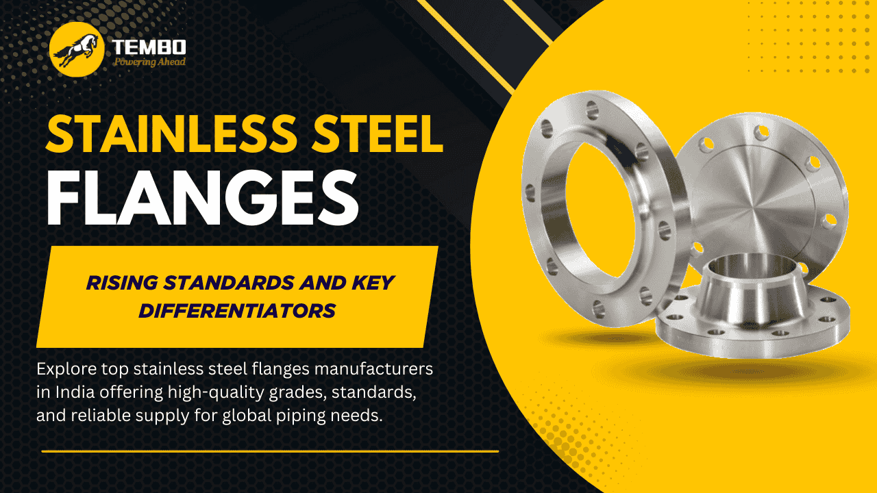 Stainless Steel Flanges Manufacturers in India — Rising Standards and Key Differentiators
